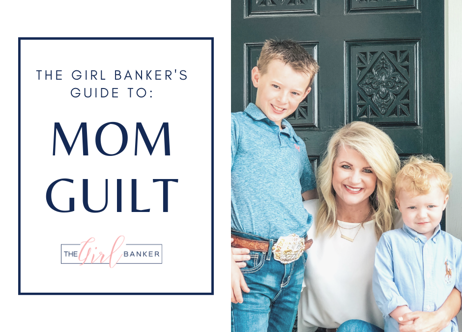 the Girl Banker’s Guide to Mom Guilt